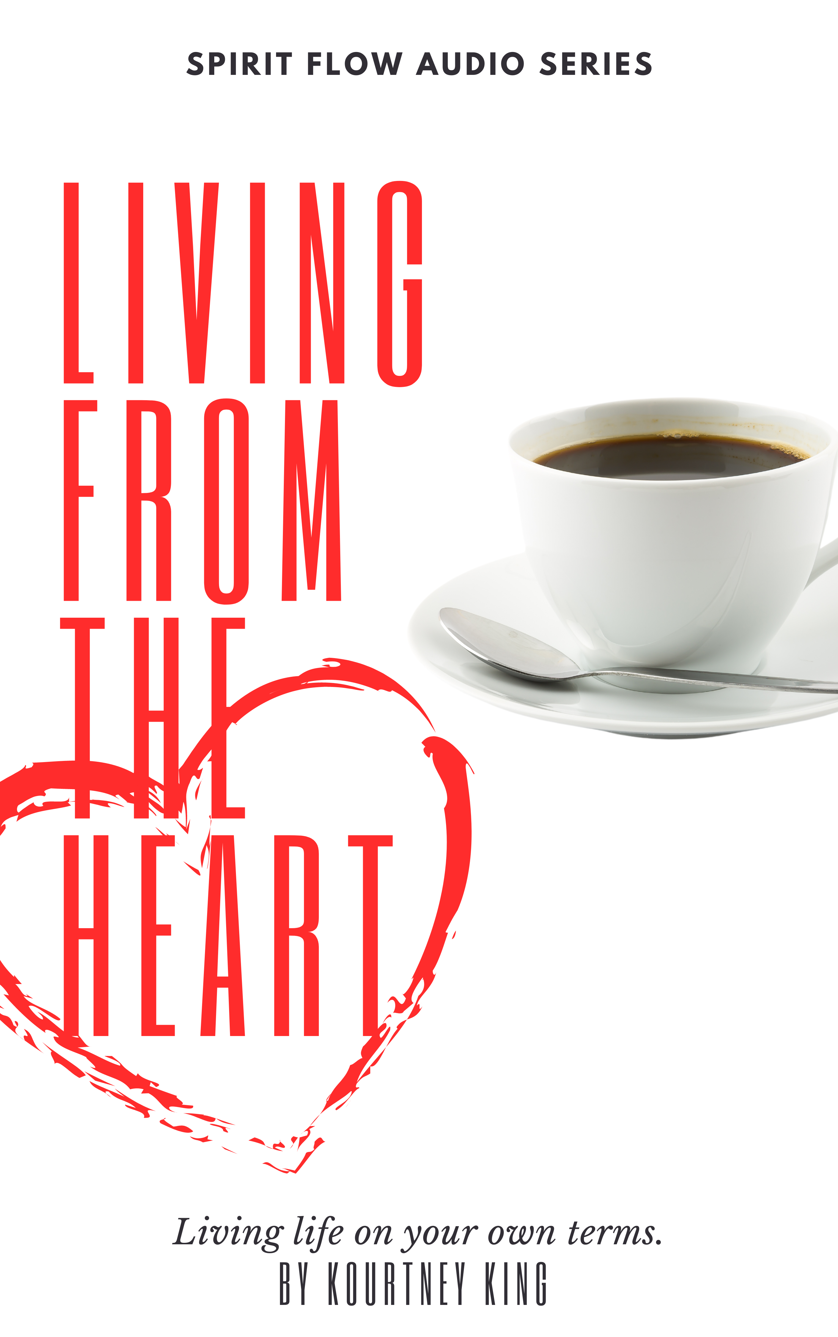 Living From The Heart